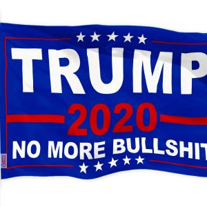 G128 Trump No More Bullshit 2020 Election Flag | 3x5 feet | Printed 150D Polyester